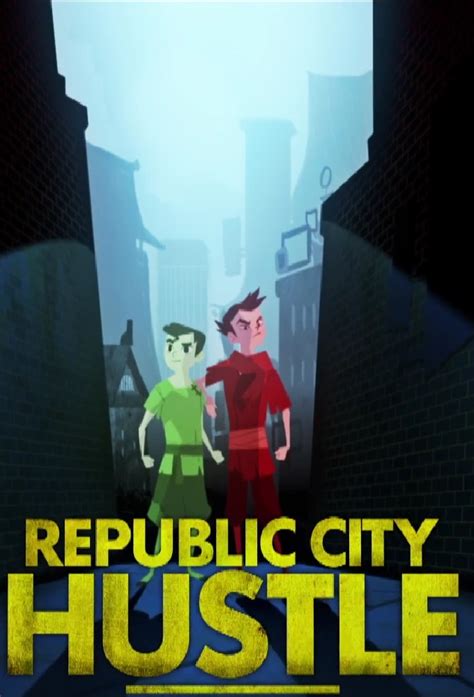 republic city hustle|Republic City Hustle (TV Mini Series 2013) .